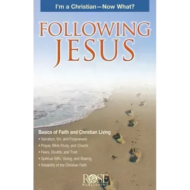 Following Jesus: I'm a Christian--Now What?