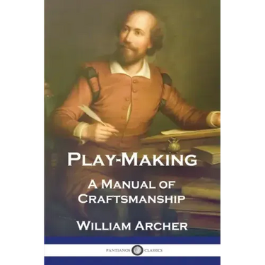 Play-Making: A Manual of Craftsmanship