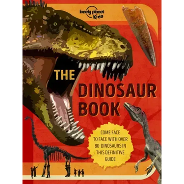 Lonely Planet Kids the Dinosaur Book