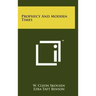 Prophecy And Modern Times