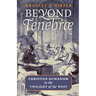Beyond Tenebrae: Christian Humanism in the Twilight of the West