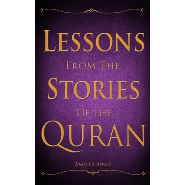 Lessons from the Stories of the Quran