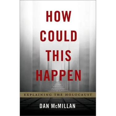 How Could This Happen: Explaining the Holocaust