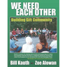 We Need Each Other: Building Gift Community