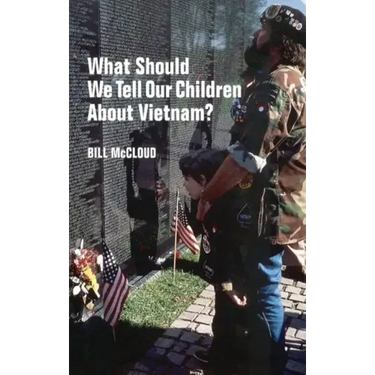 What Should We Tell Our Children about Vietnam?