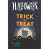 Halloween Trick Or Treat: Halloween Color Book For Kids & Children's -with funny characters ( pumpkin, ghost; bat..