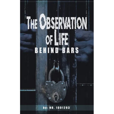 The observations of Life Behind bars