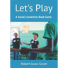 Let's Play: A Social Connection Book Game