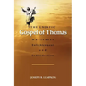The Gnostic Gospel of Thomas: Wholeness, Enlightenment, and Individuation