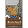 Jerry the Squirrel: Volume One