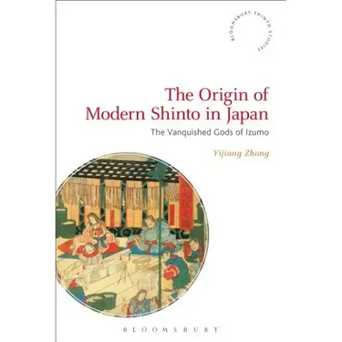 The Origin of Modern Shinto in Japan: The Vanquished Gods of Izumo
