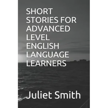 Short Stories for Advanced Level English Language Learners