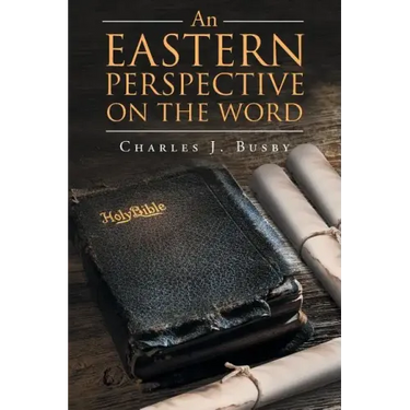 An Eastern Perspective On The Word