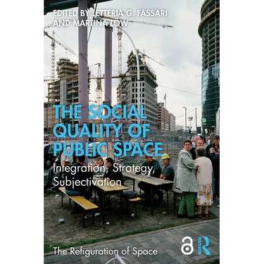 The Social Quality of Public Space: Integration, Strategy, Subjectivation