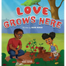Love Grows Here
