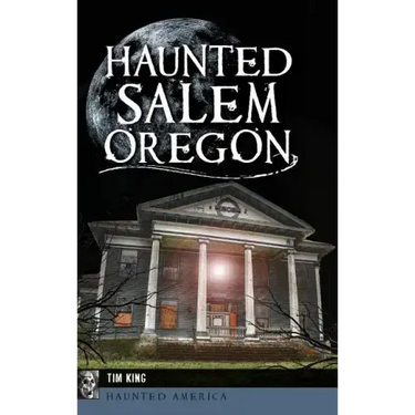 Haunted Salem, Oregon