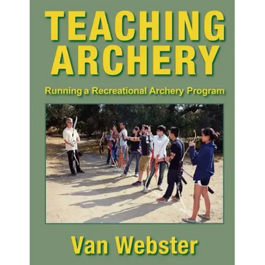 Teaching Archery: Running a Recreational Archery Instruction Program