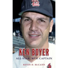 Ken Boyer: All-Star, MVP, Captain