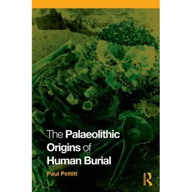 The Palaeolithic Origins of Human Burial