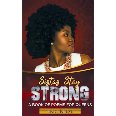 Sistas Stay Strong: A Book of Poems for Queens