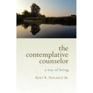 The Contemplative Counselor: A Way of Being