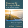 Transpacific Evangelicalism in the Twentieth Century: Revival and Evangelism in America and Korea