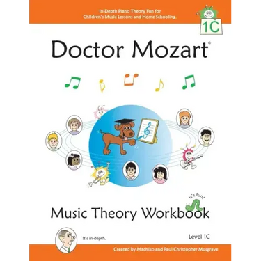 Doctor Mozart Music Theory Workbook Level 1C: In-Depth Piano Theory Fun for Children's Music Lessons and HomeSchooling - For Beginners Learning a Musi