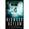 The Redwood Asylum: A Paranormal Horror