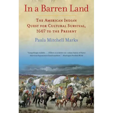 In a Barren Land: The American Indian Quest for Cultural Survival, 1607 to the Present