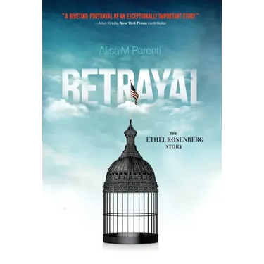 Betrayal: The Ethel Rosenberg Story