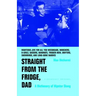 Straight from the Fridge, Dad: A Dictionary of Hipster Slang