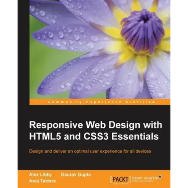 Responsive Web Design with HTML5 and CSS3 Essentials