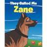 They Called Me Zane