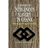 History of Indigenous Slavery In, a (P)