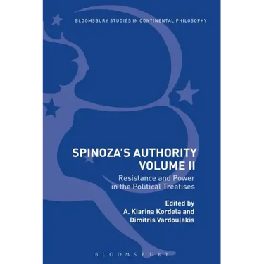 Spinoza's Authority Volume II: Resistance and Power in the Political Treatises