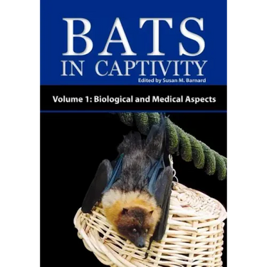 Bats in Captivity - Volume 1: Biological and Medical Aspects