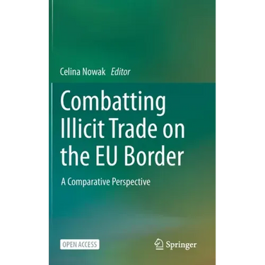 Combatting Illicit Trade on the Eu Border: A Comparative Perspective