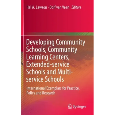 Developing Community Schools, Community Learning Centers, Extended-Service Schools and Multi-Service Schools: International Exemplars for Practice, Po