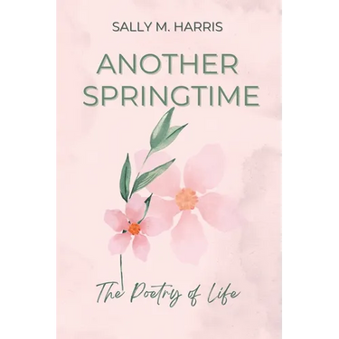 Another Springtime, The Poetry of Life