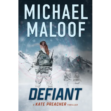 Defiant: A Global Conspiracy. A Final Mission.: (Kate Preacher Thriller - Book 3)