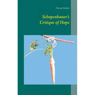 Schopenhauer's Critique of Hope