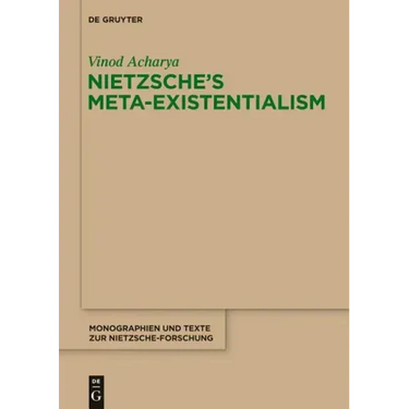 Nietzsche's Meta-Existentialism