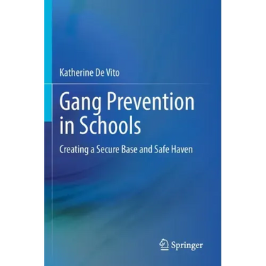 Gang Prevention in Schools: Creating a Secure Base and Safe Haven