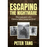 Escaping The Nightmare: TheTrue Story of a Chinese Labor Camp Survivor