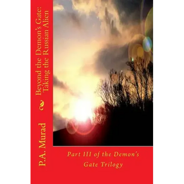 Beyond the Demon's Gate: Taking the Russian Alien: Part III of the Demon's Gate Trilogy