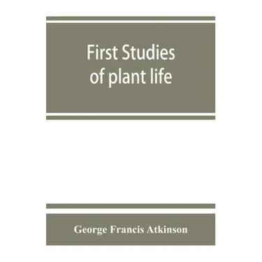 First studies of plant life