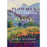 The Plowman Shall Overtake The Reaper