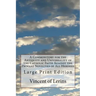 A Commonitory for the Antiquity and Universality of the Catholic Faith Against the Profane Novelties of All Heresies: Large Print Edition
