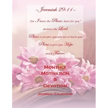 Jeremiah 29: 11 Monthly Motivation & Devotion Journal Calendar