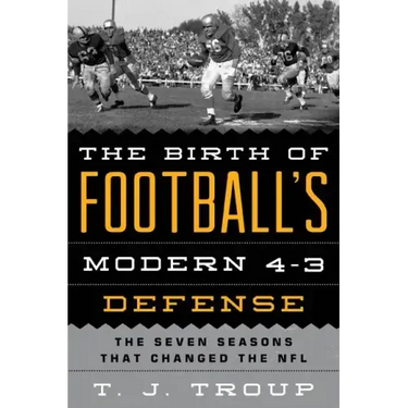 The Birth of Football's Modern 4-3 Defense